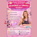 COMO COMEÇAR NA PROFISSÃO DE 💅 DESIGNER DE UNHAS DO ZERO (2026) ✔️ Mesmo Sem Experiência ✔️ Baixo Investimento Inicial ✔️ Alta Possibilidade de Renda ✔️ Trabalhe em Casa ou no Seu Próprio Espaço Guia Completo Para Iniciantes